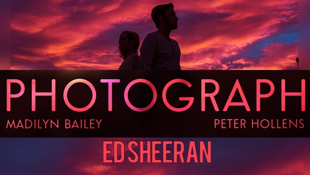 Ed Sheeran Photograph Peter Hollens Madilyn