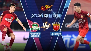 LIVE vs 202418 LIVE Henan FC vs Shanghai Port Chinese Super League 2024 RD18