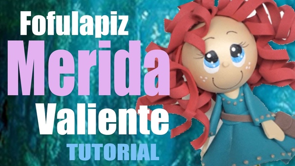 Fofucha fofulapiz princesa Merida Princess Merida