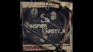 INSPIRA feat NASTY X -  Criminal  music video