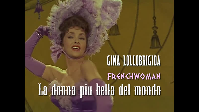 Gina Lollobrigida Frenchwoman ( La donna più bella del mondo,