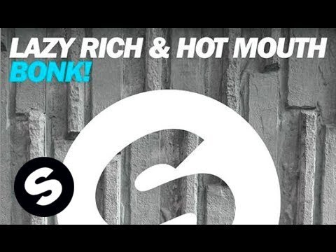Lazy Rich Hot Mouth BONK ( Original
