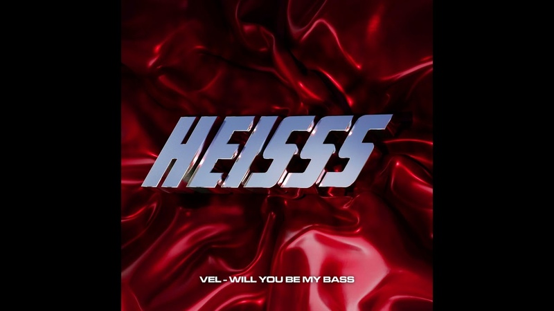Vel Will You Be My Bass