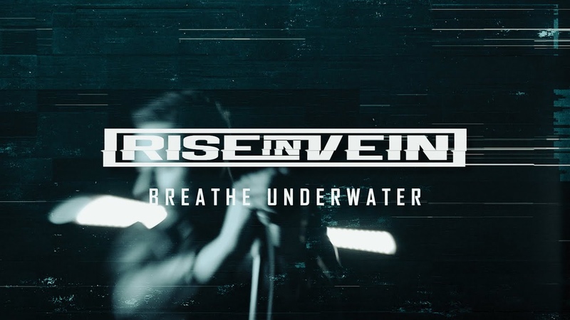 RISE IN VEIN Breathe Underwater ( Official