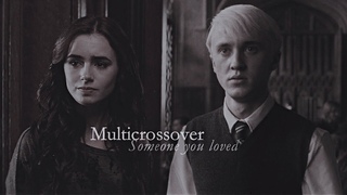 Multicrossover | Someone you loved