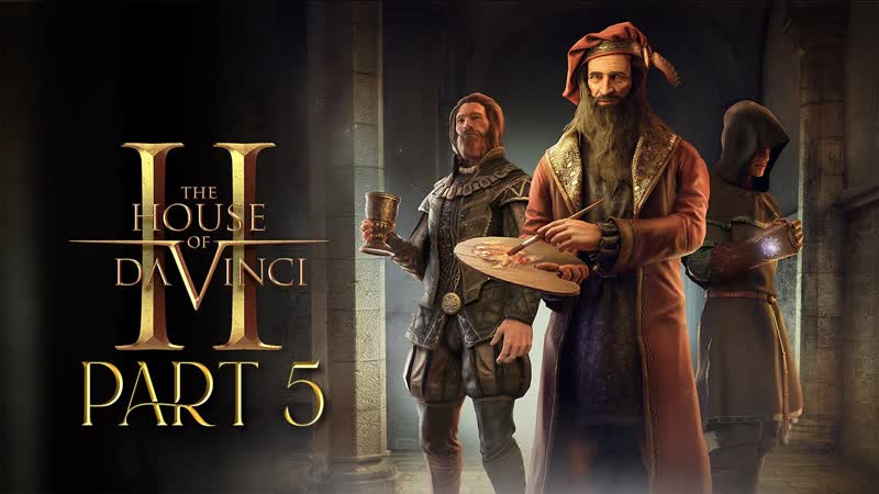 The House of Da Vinci 2 ПРОХОЖДЕНИЕ