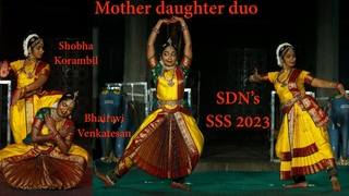 Mother & daughter duo - Shobha Korambil & Bhairavi Venkatesan - SSS 2023 - SDN- Dance