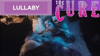 The Cure - Lullaby (Official Music Video)