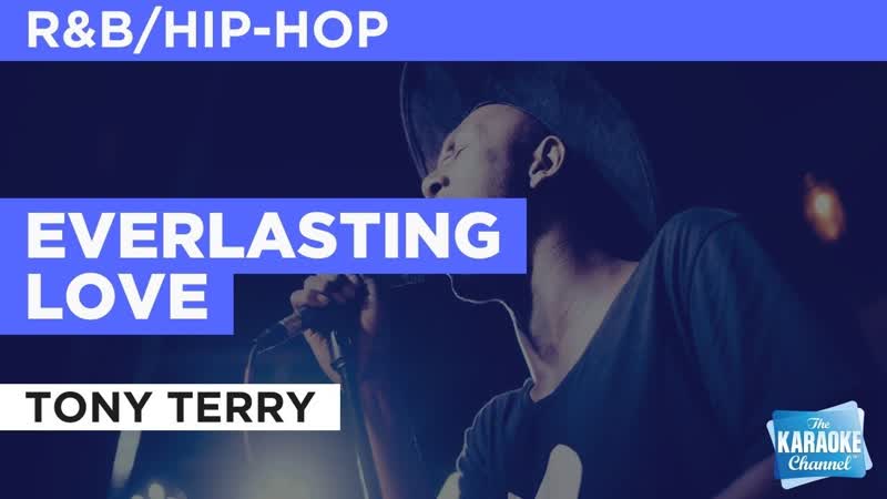 Everlasting Love : Tony Terry, Karaoke with
