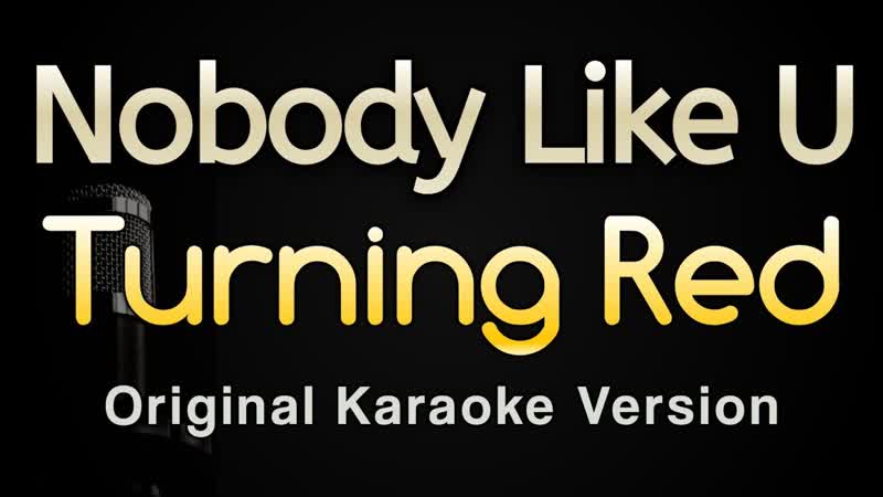 Nobody Like U Turning Red ( Karaoke Songs With Lyrics Original