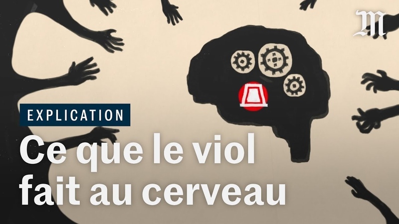 Viol : pourquoi le cerveau empêche certaines victimes de