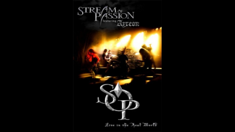 Stream of Passion feat Ayreon Live in the Real World (2006)
