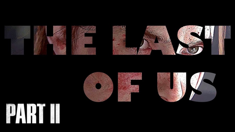 The Last of Us: Part 2 Not Official trailers ( HD) Awaken Onsa