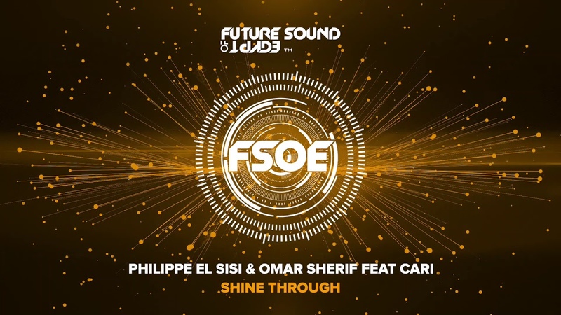Philippe El Sisi Omar Sherif feat Cari Shine