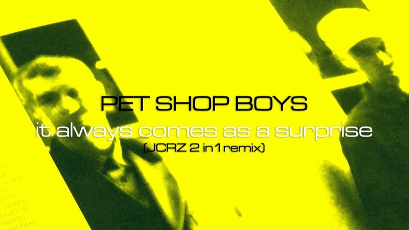 P E T S H O P B O Y S It Always Comes As A Surprise (14 minute 2in1 Remix by