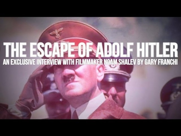 New Film Reveals Hitler Fled to Argentina Noam