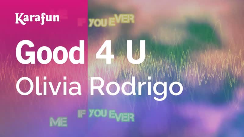 Good 4 U Olivia Rodrigo, Karaoke Version, Kara