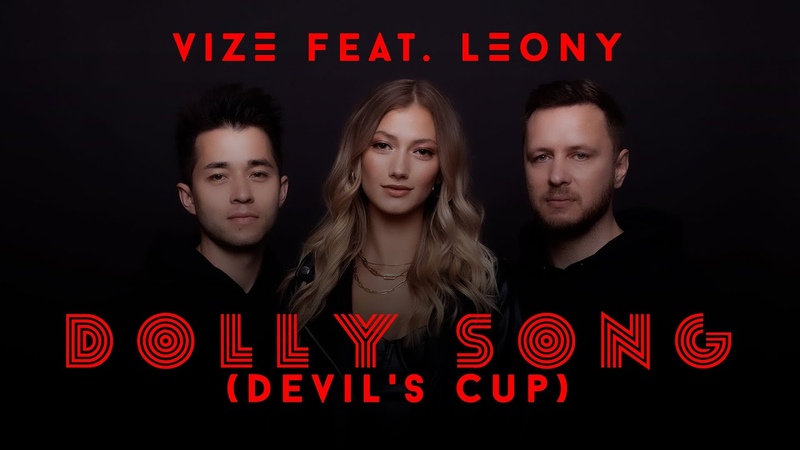 VIZE x LEONY Dolly Song ( Devils Cup, Official