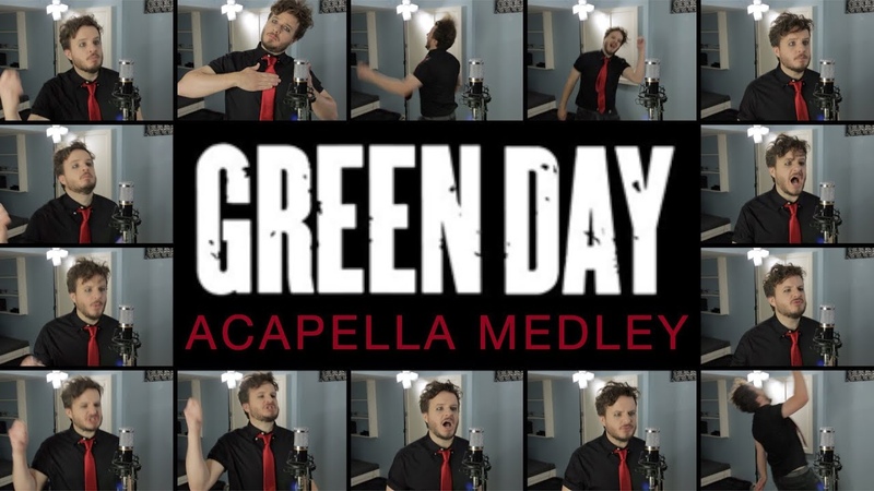 Green Day ( ACAPELLA Medley) Boulevard of Broken Dreams, Basket Case, Time of Your Life, and