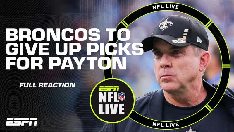 FULL REACTION to the Broncos agreeing to compensation for Sean Payton, NFL