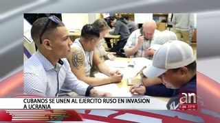 Cubanos en Rusia se unen como mercenarios a tropas invasoras en Ucrania a cambio de la residencia
