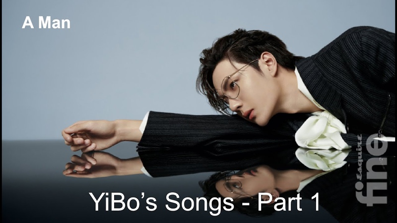 Yi Bos great songs Part 1 Vương Nhất