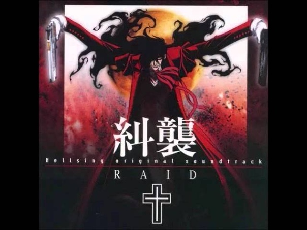 Hellsing OST RAID Track 19 When Going to War, Fight with Arrows, Spears, and